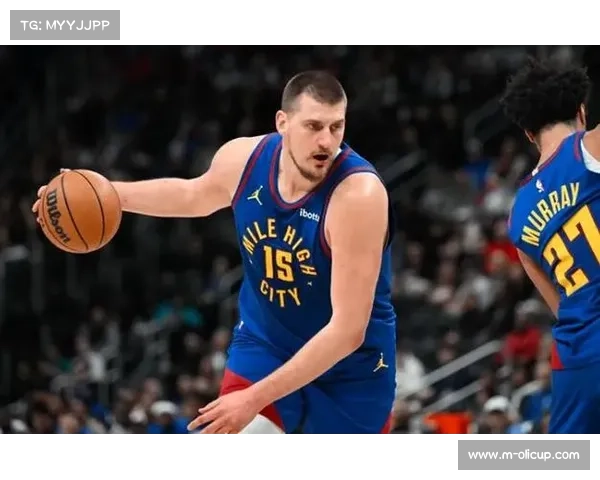 约基奇左膝过度伸展伤停四周，掘金内线告急遭遇两连败